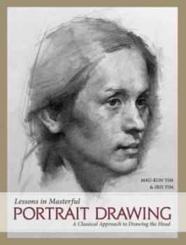Image of Lessons in masterful portrait drawing by Mau-Kun Yim