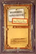 Image of discovering impressionism the life of paul durand ruel