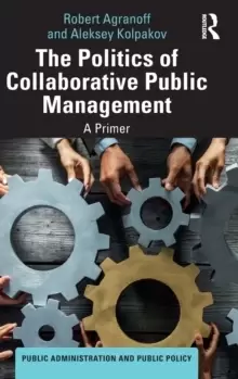 Image of The Politics of Collaborative Public Management : A Primer