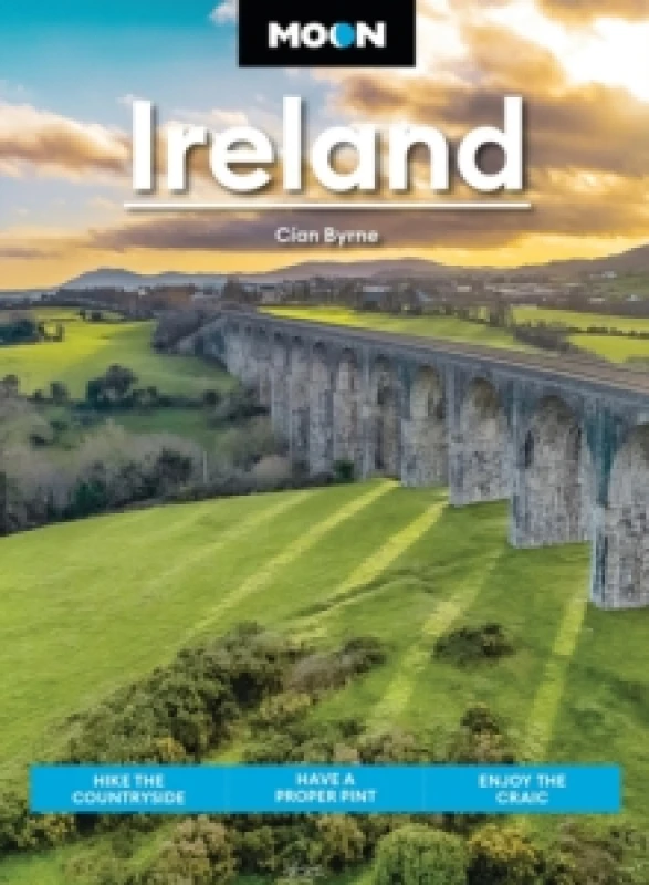 Image of Moon Ireland (First Edition) : Hike the Countryside, Have a Proper Pint, Enjoy the Craic Paperback / softback