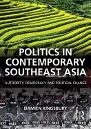 Image of politics in contemporary southeast asia authority democracy and political c
