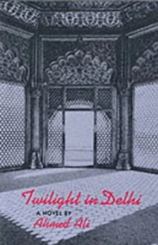 Image of Twilight in Delhi by Ahmed Ali Paperback