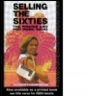 Image of Selling the Sixties by Robert Chapman Paperback