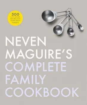 Image of Neven Maguires complete family cookbook by Neven Maguire