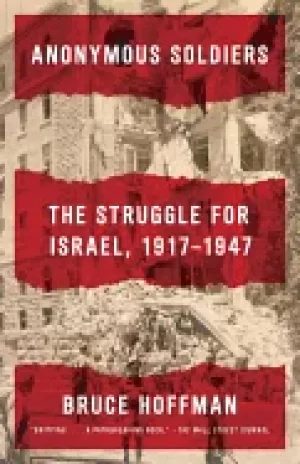 Image of anonymous soldiers the struggle for israel 1917 1947