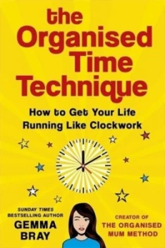 Image of The organised time technique by Gemma Bray