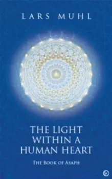 Image of The Light within a Human Heart : The Book of Asaph