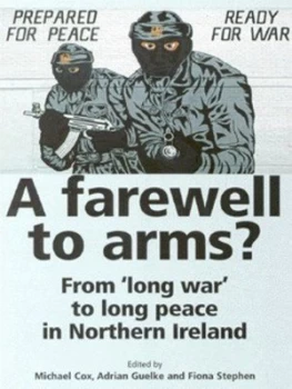 Image of A Farewell to Arms by Michael Cox and Adrian Guelke and Fiona Stephen Paperback