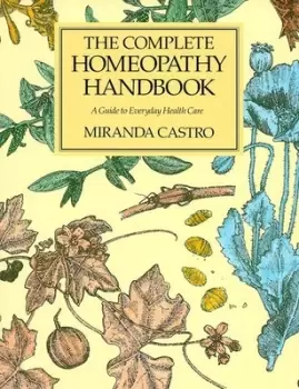 Image of The complete homeopathy handbook by Miranda Castro