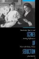 Image of Scenes of Seduction by Jann Matlock