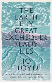 Image of The Earth, Thy Great Exchequer, Ready Lies