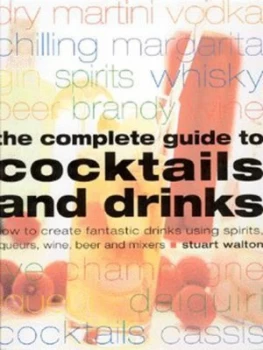 Image of The Complete Guide to Cocktails and Drinks by Stuart Walton Hardback