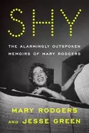 Image of shy the alarmingly outspoken memoirs of mary rodgers