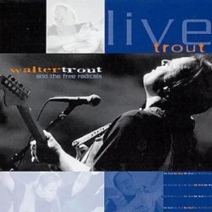 image of Live Trout by Walter Trout CD Album