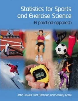 Image of Statistics for Sports and Exercise Science by John Newell Book