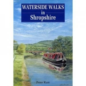 Image of Waterside Walks in Shropshire by Peter Kerr Paperback
