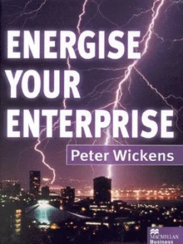Image of Energise Your Enterprise by Peter Wickens Hardback