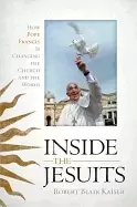Image of inside the jesuits how pope francis is changing the church and the world
