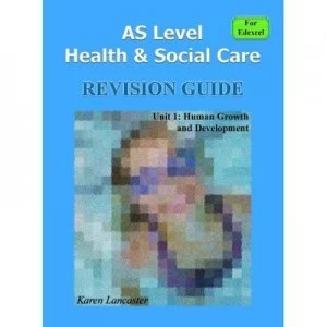 Image of As Level Health and Social Care for Edexcel Revision Guide for Unit 1 by Karen Lancaster Paperback