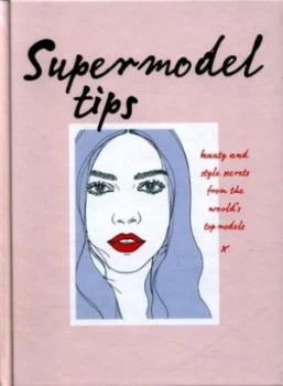 Image of Supermodel Tips by Carly Hobbs Hardback