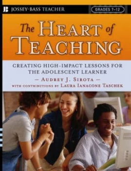 Image of The Heart of Teaching by Audrey J. Sirota Paperback