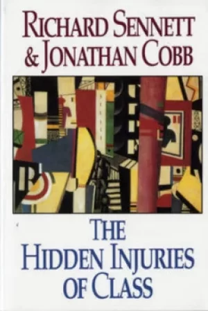 Image of The hidden injuries of class by Jonathan Cobb