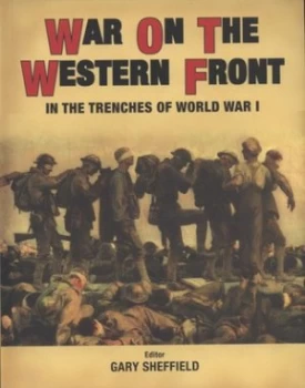 Image of War on the Western Front by Gary Sheffield Paperback