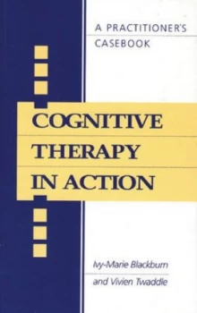 Image of Cognitive Therapy in Action by Ivy-Marie Blackburn Paperback