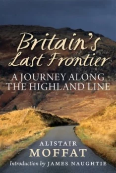Image of Britains Last Frontier by Alistair Moffat Hardback