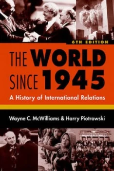 Image of The World since 1945 by Wayne C Mcwilliams and Harry Piotrowski Paperback