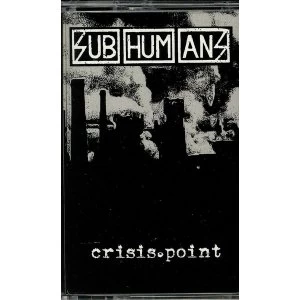 image of Subhumans - Crisis Point Cassette