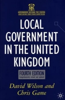 Image of Local Government in the United Kingdom by David J Wilson and Chris Game Paperback