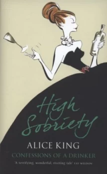 Image of High Sobriety by Alice King Hardback