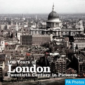 Image of 100 Years of London by Pa Photos Paperback