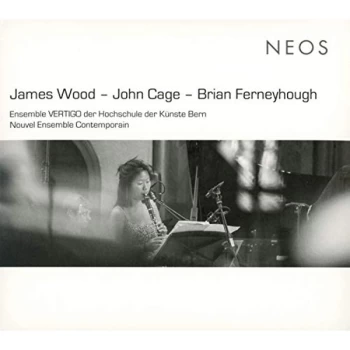 image of James Wood-John Cage-Bria - James Wood - John Cage - Brian Ferneyhough CD