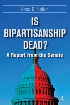 Image of Is Bipartisanship Dead?A Report from the Senate