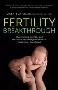 Image of fertility breakthrough overcoming infertility and recurrent miscarriage whe