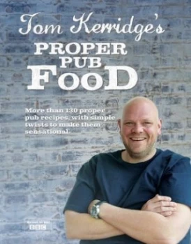 Image of Tom Kerridges Proper Pub Food Book