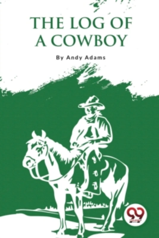 Image of The Log of a Cowboy : A Narrative of the Old Trail Days Paperback / softback