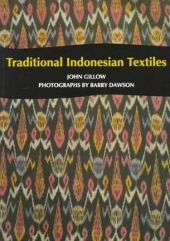 Image of Traditional Indonesian Textiles by John Gillow Paperback
