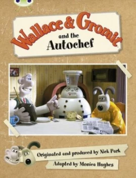 Image of Wallace and Gromit and the Autochef by Monica Hughes Book