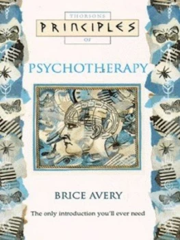 Image of Thorsons Principles of Psychotherapy by Brice Avery Paperback