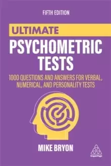 Image of Ultimate Psychometric Tests : 1000 Questions and Answers for Verbal, Numerical, and Personality Tests