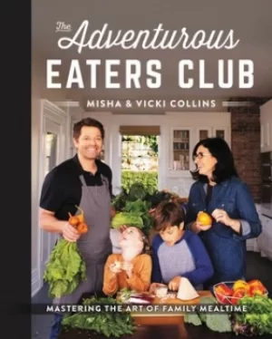 Image of The adventurous eaters club by Misha Collins