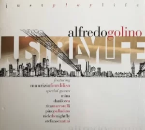 Image of Just Play Life by Alfredo Golino CD Album