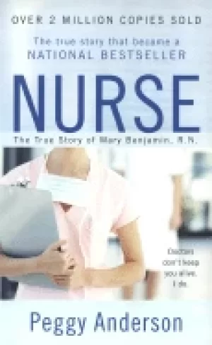 Image of nurse the true story of mary benjamin r n