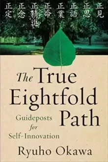 Image of The True Eightfold Path : Guideposts for Self-Innovation