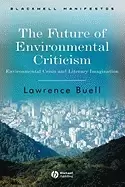 Image of future of environmental criticism environmental crisis and literary imagina