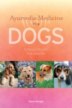 Image of Ayurvedic Medicine for Dogs by Diane Morgan Paperback