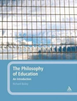 Image of The Philosophy of Education by Richard Bailey Paperback